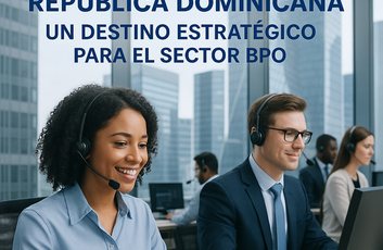 República Dominicana: Un Destino Estratégico para el Sector BPO